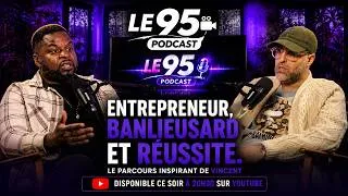 Miniature : Entrepreneur, banlieusard et réussite : Le parcours inspirant de Vincent