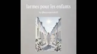 Miniature : Larmes pour les  enfants Tiktok @lescorpiondu13000