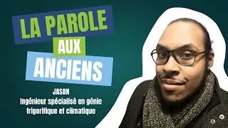 Miniature : LA PAROLE AUX ANCIENS - Jason, Ingénieur spécialisé en génie frigorifique et climatique
