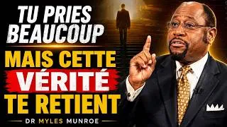 Miniature : Tu Pries Beaucoup Mais Cette Vérité Retarde Ton Élévation | Dr Myles Munroe