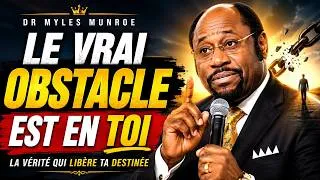 Miniature : Le Véritable Obstacle À Ta Destinée N’Est Pas Celui Que Tu Crois | Dr Myles Munroe