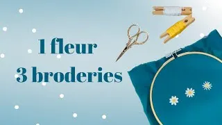 Miniature : 1 fleur, 3 broderies - Tuto broderie