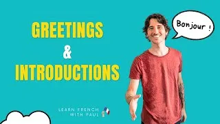 Miniature : Greetings & Introductions | in 11 minutes | French Vocabulary