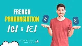 Miniature : How to pronounce the [e] and [ɛ] sounds in French | in 7 minutes