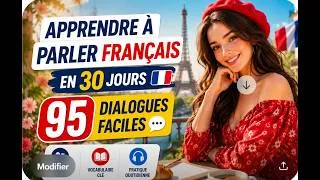 Miniature : Apprendre à Parler Français en 30 Jours 🇫🇷 | 90 Dialogues Faciles