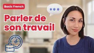 Miniature : Parler de son travail en français | Vocabulaire pour le DELF | BASIC French