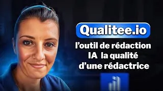 Miniature : QUALITEE.IO : l'outil de rédaction qui CHANGE tout !