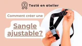 Miniature : Comment créer une sangle ajustable avec une boucle de sac à dos (clip) ? | Testé en atelier