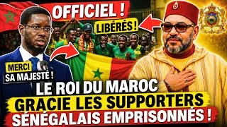 Miniature : 🚨 OFFICIEL ! LE ROI DU MAROC GRACIE LES SUPPORTERS SÉNÉGALAIS EMPRISONNÉS ! 🇲🇦🤝🏻🇸🇳