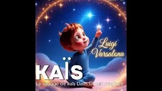 Miniature : LES AVENTURES DE KAÏS AU PAYS MAGIQUE ✨ (Dessin Animé & Berceuse) | Luigi Varsalona