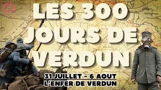 Miniature : LES 300 JOURS DE VERDUN : L'enfer de Verdun (ep 22: 31 juillet - 6 aout)