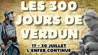 Miniature : LES 300 JOURS DE VERDUN : L'enfer continue. (ep 21: 17 - 30 juillet 1916)