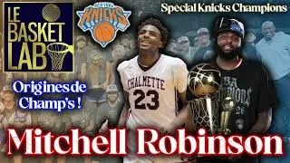 Miniature : Origines de Champions : Mitchell Robinson ! New York Knicks #3 [PODCAST NBA]