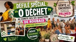 Miniature : Défilé spécial "0 déchet" aux comité des six quartiers de Roubaix pour une association !