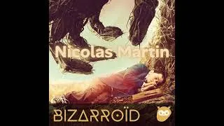 Miniature : Bizarroïd - Saison 3, épisode 1 : Nicolas Martin