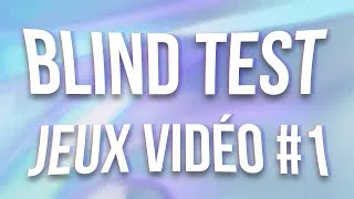 Miniature : BLIND TEST JEUX VIDÉO #1