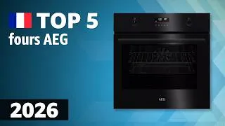 Miniature : TOP—5. Meilleurs fours AEG. Test & Comparatif 2026