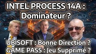 Miniature : INTEL PROCESS 14A 😱 SONY : Les procès fleurissent ? 🤔 XBOX : Jeu disparu du GAME PASS 🤔