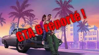 Miniature : ALERTE : GTA 6 Reporté à Mai 2026 ! L'Impact EXPLIQUÉ (Marché, Consoles, Concurrents)