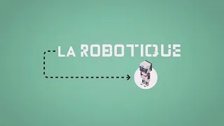 Miniature : Qu’est-ce que c’est la Robotique ?