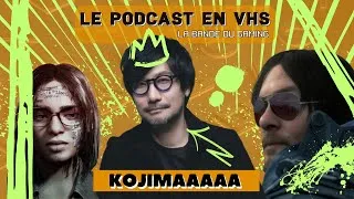 Miniature : Le podcast en VHS : STATE OF KOJIMAAAA