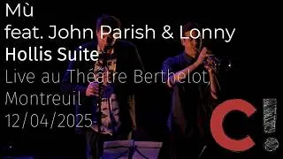Miniature : Mù feat. John Parish & Lonny - "Hollis Suite" Live au Théâtre Berthelot, Montreuil - 12/04/2025