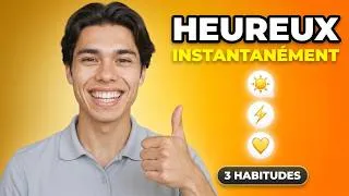 Miniature : 3 Micro-Habitudes Pour Être HEUREUX Instantanément