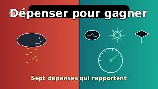 Miniature : Dépenser pour gagner : 7 investissements intelligents