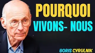 Miniature : Si la vie n'a pas de sens, pourquoi vivre ? | Boris Cyrulnik 