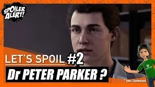 Miniature : SPIDER-MAN (FR) - Dr PETER PARKER ? / LET'S SPOIL #2