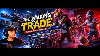 Miniature : The Walking Trade ! Ouvre ton Shop Apocalyptique ! Vends, Craft et Survie!