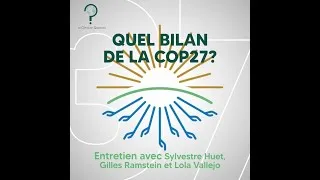 Miniature : #37 : Quel bilan de la COP27? Avec Lola Vallejo