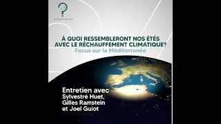 Miniature : #34 : À quoi ressembleront nos étés avec le réchauffement climatique ? Focus sur la Méditerranée