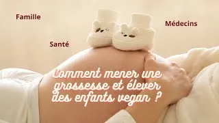 Miniature : Interview | Être vegan : Grossesse, maternité et parentalité