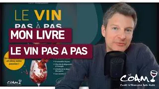 Miniature : Mon livre LE VIN PAS À PAS : je sors la 2ᵉ ÉDITION