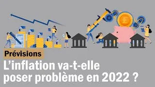 Miniature : L'inflation va-t-elle poser problème en 2022 ?