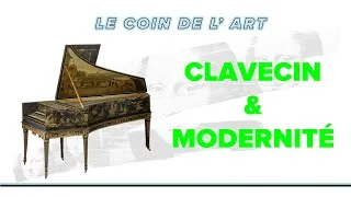 Miniature : La musique pour clavecin au XXe siècle : quand un instrument ancien rencontre la musique moderne