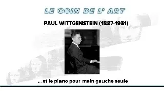 Miniature : Paul Wittgenstein : le plus célèbre pianiste manchot de l'histoire