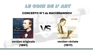 Miniature : Le Concerto n°1 de Rachmaninov : version originale (1891) VS version révisée (1917)