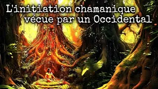 Miniature : L'initiation chamanique vécue par un Occidental : Frédéric Calendini