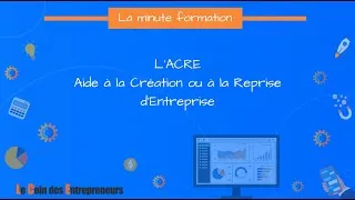 Miniature : L'exonération ACRE : exonération de cotisations sociales pour les entrepreneurs