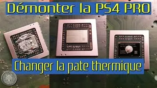 Miniature : Démonter la Ps4 Pro et changer la pate thermique