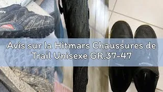Miniature : Avis sur la Hitmars Chaussures de Trail Unisexe GR.37-47
