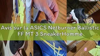 Miniature : Avis sur la ASICS Netburner Ballistic FF MT 3 SneakerHomme