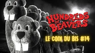 Miniature : Le Coin du Bis #14 - Hundreds of Beavers