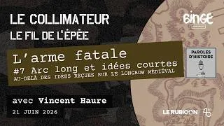 Miniature : L'arme fatale #7 : Arc long et idées courtes. Au-delà des idées reçues sur le longbow médiéval