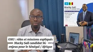 Miniature : ONU: Rôles et missions ? Macky Sall, candidat SG enjeux pour le Sénégal / Afrique décryptés