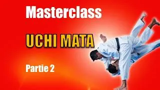 Miniature : Masterclass Uchi Mata 2ème partie