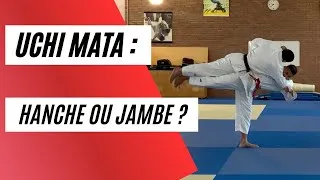 Miniature : UCHI MATA : HANCHE OU JAMBE ? PLACEMENT ET ERREURS À ÉVITER !