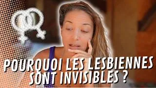 Miniature : 🔻Pourquoi les lesbiennes sont invisibles ?